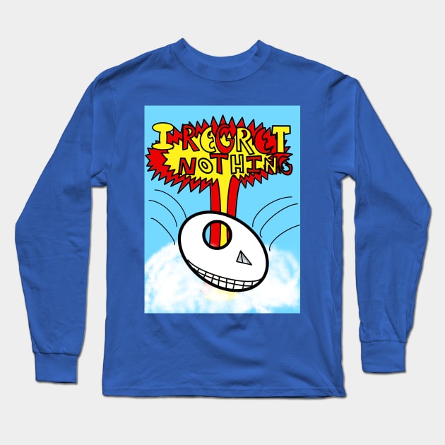 I Regret Nothing Long Sleeve T-Shirt by Second Wave Apparel